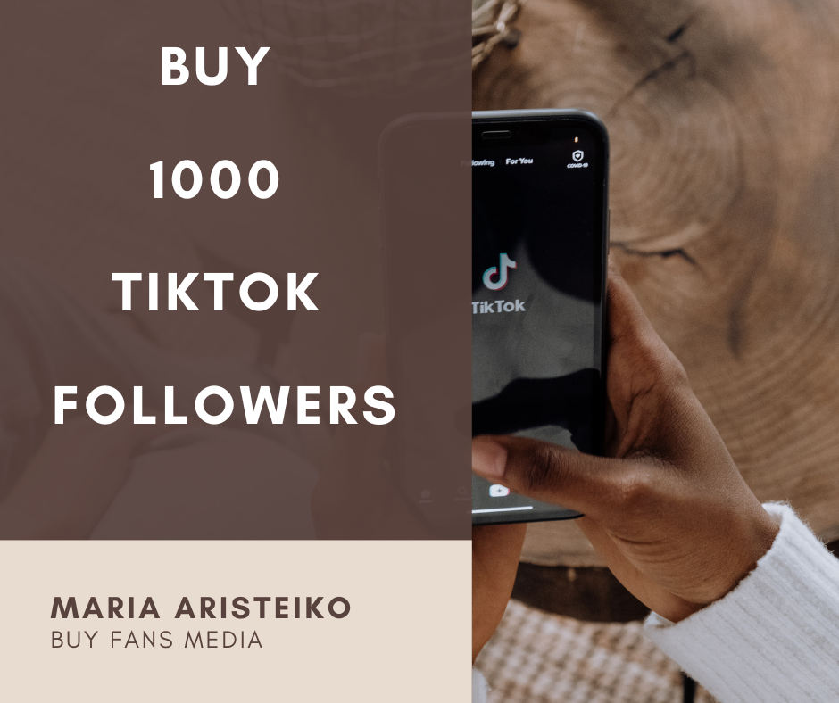 Buy 1000 Tiktok Followers